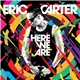 Eric Carter - Here We Are